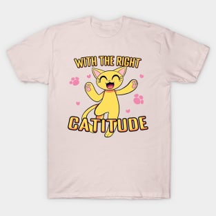 Cartoon Cat - With the Right Catitude T-Shirt